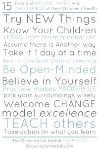 The 15 Habits Of Natural Mamas Who Take Charge Of Their Children's Health (aka... The Growing Up Herbal Operating Manifesto) | GrowingUpHerbal.com