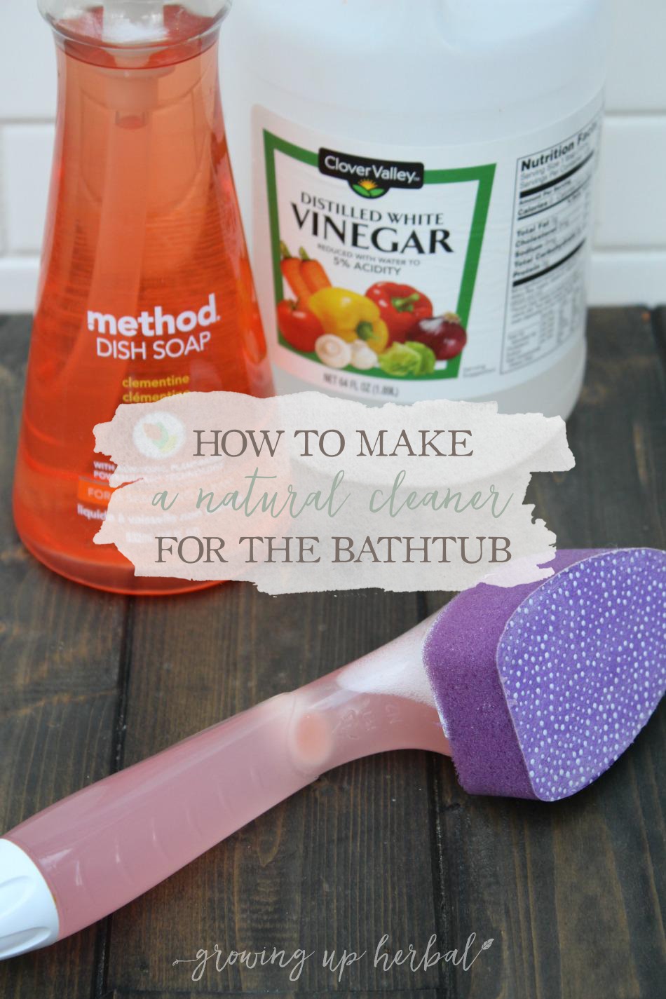 How To Make A Natural Cleaner For The Bathtub Growing Up