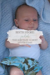 Birth Story: Judah – The Kid That Almost Never Came | Growing Up Herbal | I'm sharing my first birth story with you today including how my homebirth turned into a hospital birth and more!