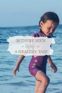 Is There Such A Thing As A "Healthy Tan"? | GrowingUpHerbal.com | Are suntans a sign of skin protection or skin damage? See what I've found out in this post!