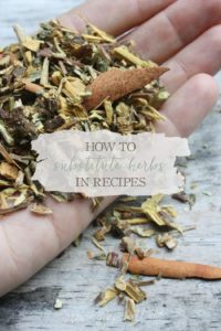 How To Substitute Herbs In Recipes | Growing Up Herbal | Missing an herb in a remedy? Here's how to substitute one herb for another.