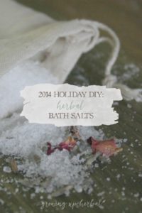 2014 DIY Holiday: Herbal Bath Salts | Growing Up Herbal | Three blends of herbal bath salts sure to make for a great handmade holiday gift!