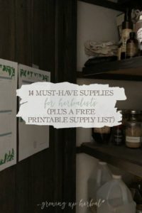 14 Must-Have Supplies For Herbalists (Plus A Free Printable Supply List) | Growing Up Herbal | Curious what supplies you’ll need as an herbalist? Here are 14 to get you started. Plus, get a free printable supply list to help you stay organized.